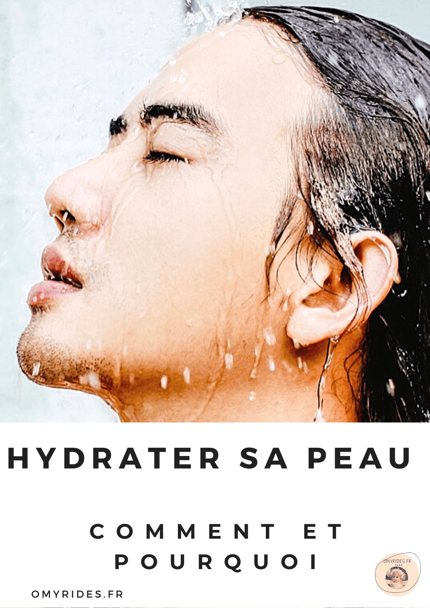 Visage, Pourquoi Hydrater Sa Peau Et Comment? Mon Avis - Omyrides